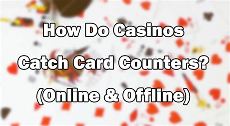 how do casinos catch card counters|How Casinos Detect Card Counters .